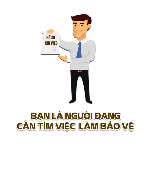 VIỆC LÀM BẢO VỆ - NHÂN VIÊN BẢO VỆ CẦN VIỆC LÀM