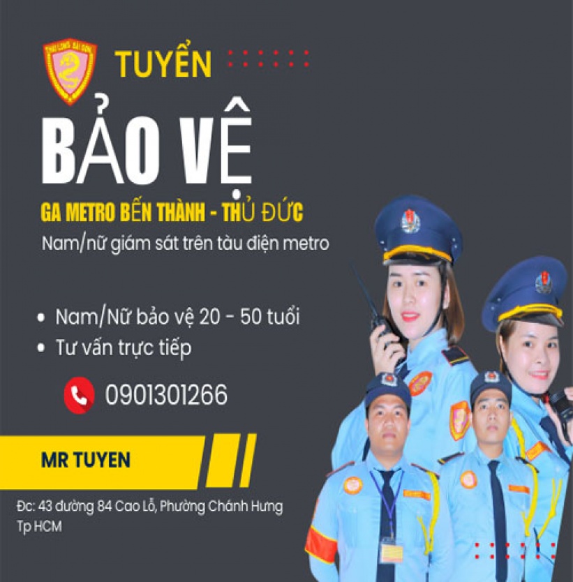 VIỆC LÀM BẢO VỆ - BẢO VỆ GA METRO BẾN THÀNH - THỦ ĐỨC