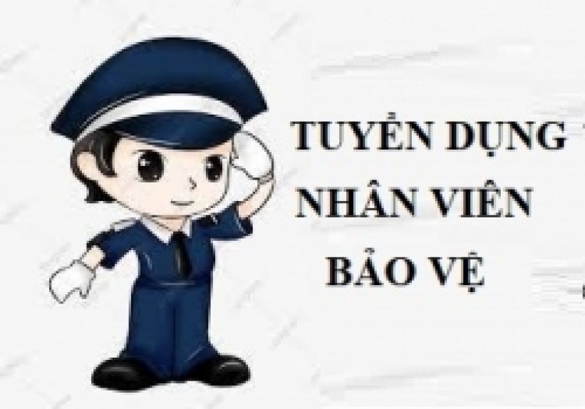 VIỆC LÀM BẢO VỆ - BẢO VỆ LƯƠNG CAO
